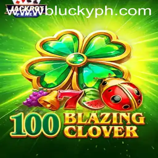 Unveiling the Excitement of 100BlazingClover: A Comprehensive Guide